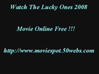 Watch The Lucky Ones 2008 Movie Online Free http://www.movie