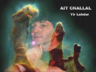 VIDEOKabyle: AIT CHALLAL : yir lahdur