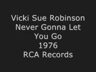 Vicki Sue Robinson - Never Gonna Let You Go