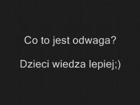 Co to jest odwaga? Dzieci wiedza lepiej clipmix.pl/