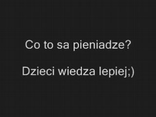 Co to sa pieniadze? Dzieci wiedza lepiej http://www.clipmix.pl/