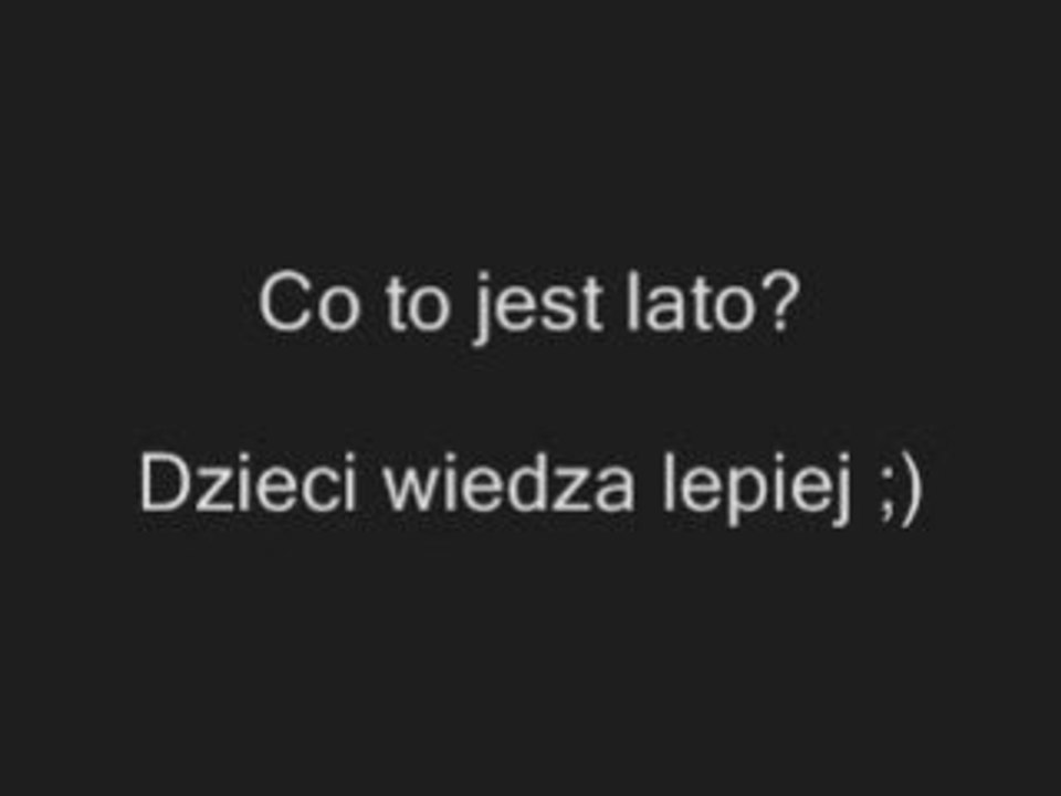 Co to jest lato?Dzieci wiedza lepiej http://www.clipmix.pl/