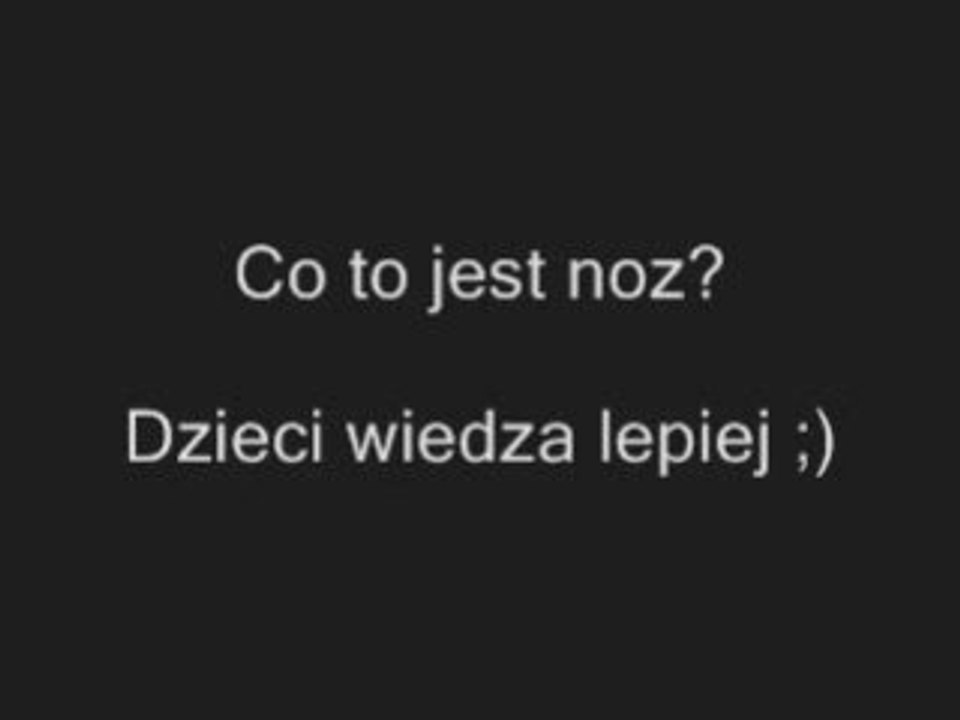Co to jest noz? Dzieci wiedza lepiej http://www.clipmix.pl/