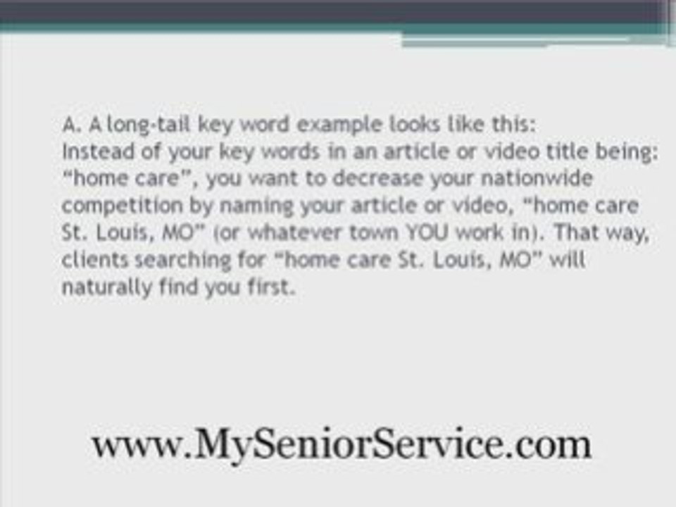 Marketing In-Home Care FAQ #7- Long-Tail Key Words