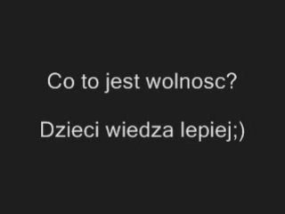 Co to jest wolnosc? Dzieci wiedza lepiej http://www.clipmix.pl/
