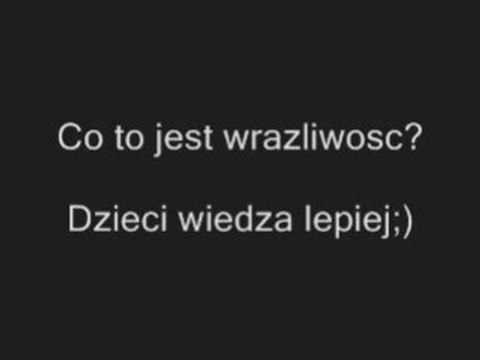 Co to jest wrazliwosc? Dzieci wiedza lepiej clipmix.pl/