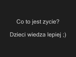 Co to jest zycie? Dzieci wiedza lepiej http://www.clipmix.pl/