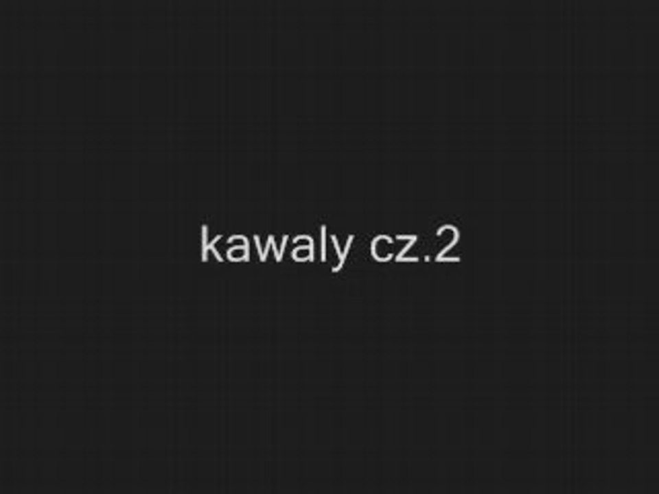 Kawaly cz.2 http://www.clipmix.pl/