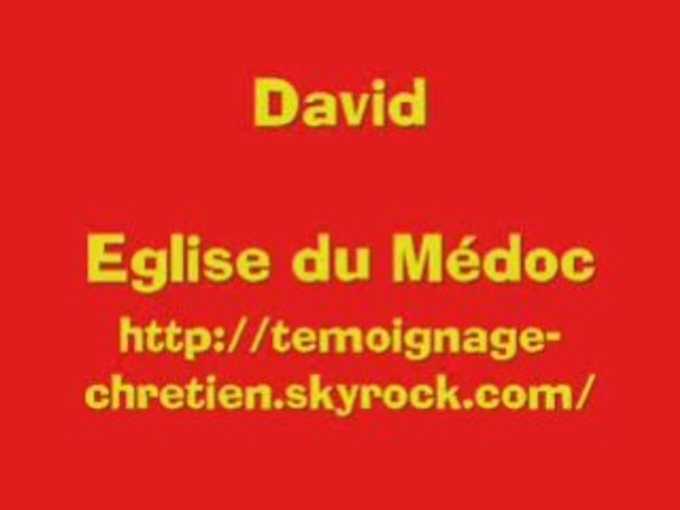 Cantique David ( je voudrais aprendre a aimer)