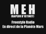 MEH (Rapeur D'1stinct) - Freestyle Radio