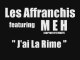 Les Affranchis feat. MEH - J'ai La Rime