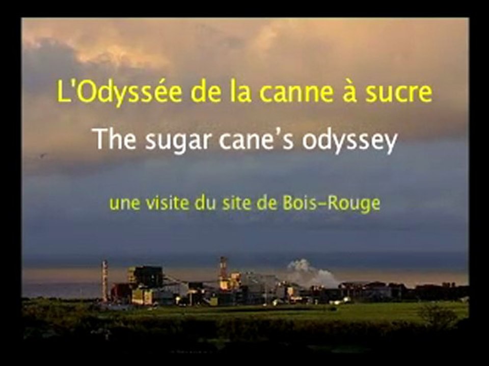 L'Odyssée de La Canne à Sucre (version FR sous-titré EN)