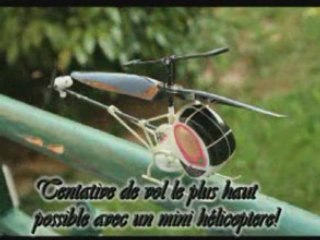 Le mini helico qui va le plus haut possible!