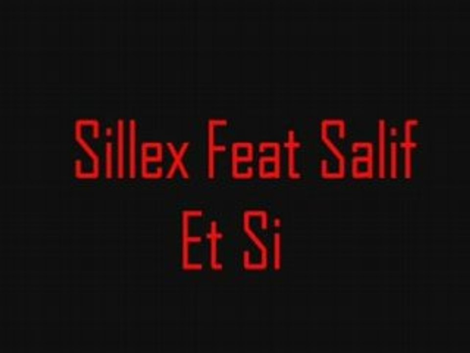 Sillex Feat Salif- Et Si