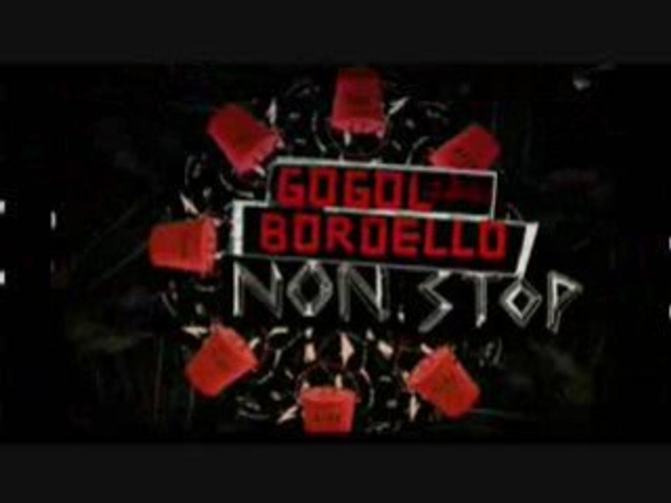 GOGOL BORDELLO NON STOP FILM TRAILER