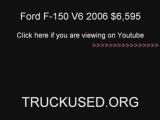 USED TRUCK VERY CHEAP  Ford F-150 2006 Cheap Priced to Sell