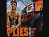 Plies ft. Chrishan - That's My Life
