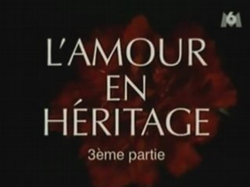 L' Amour en heritage générique de la série Tv