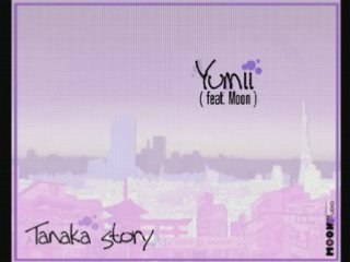 Tanaka Story ( Yumii feat Moon )