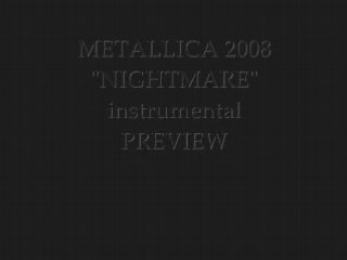 Metallica--NIGHTMARE- 2008