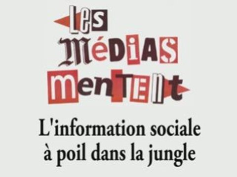 Les médias mentent 4