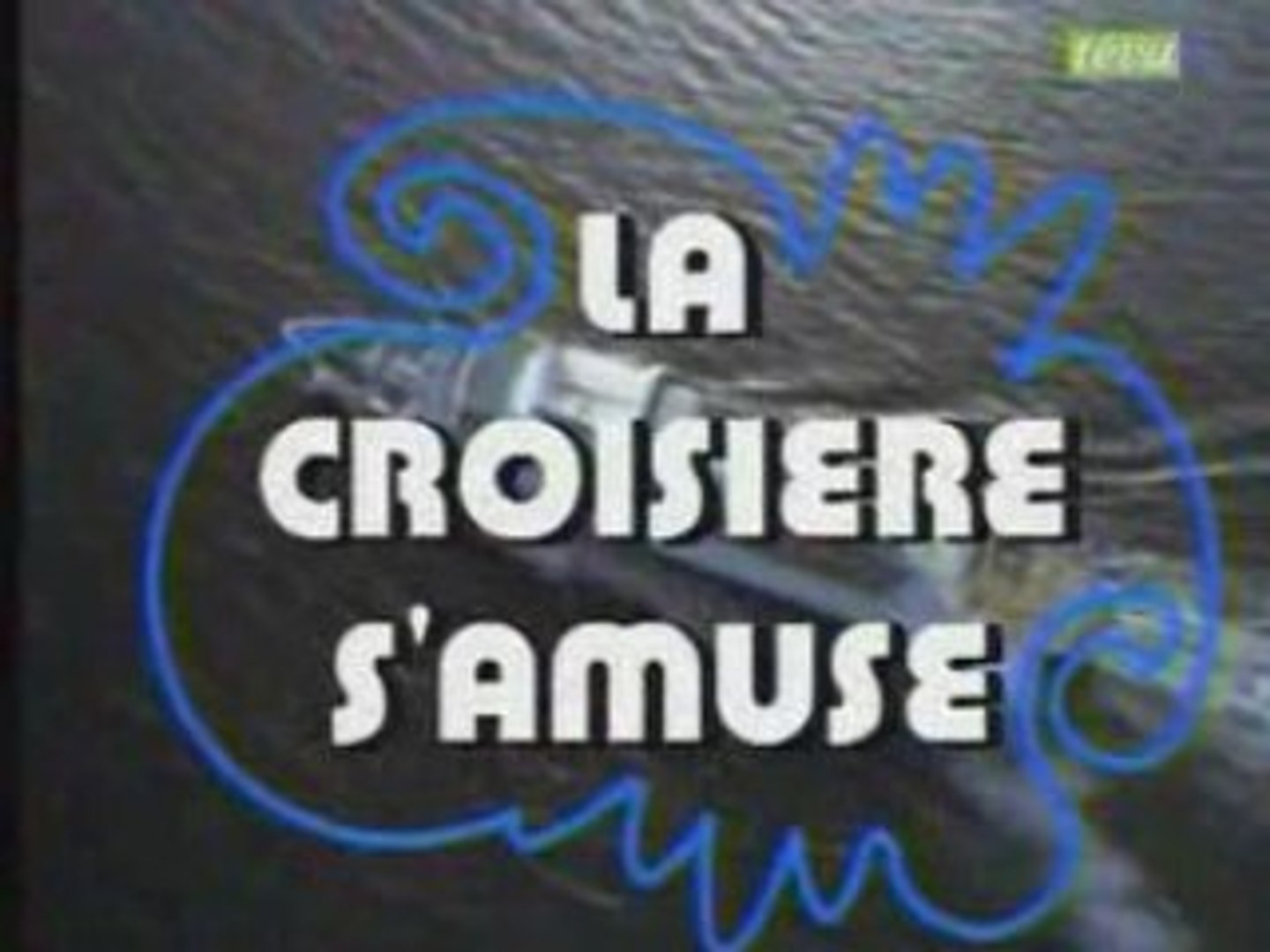 La Croisiere s'amuse générique de la série Tv - Vidéo Dailymotion