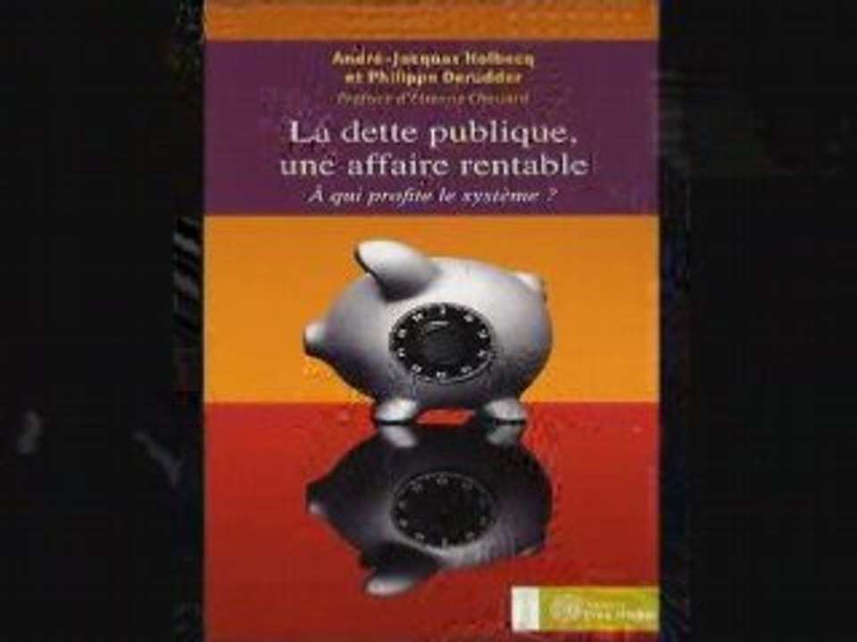 La dette publique - Une affaire rentable_A-J. Holbecq