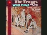 Troggs - I Just Sing