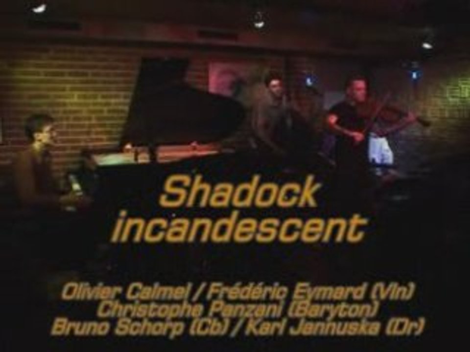 Olivier Calmel Quartet & guest - Shadock incandescent