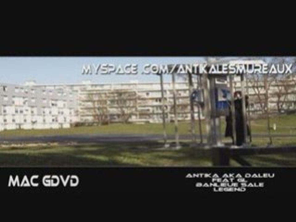 banlieue sale legend Antika aka Daleu 78 rap dangereux aie