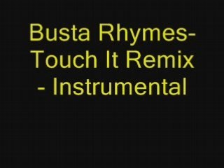 Busta Rhymes - Touch It Remix (Instrumental)