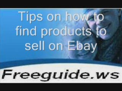 Ebay Tips on how to find products to sell on Ebay