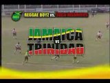 Jamaica Reggae Boyz VS Trindad Soca Warriors