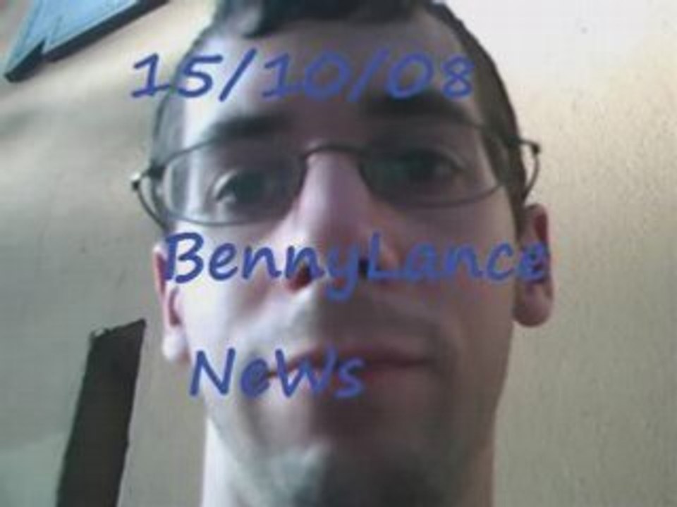 BennyLance News 15/10/08 -Benny n'a rien a vous dire