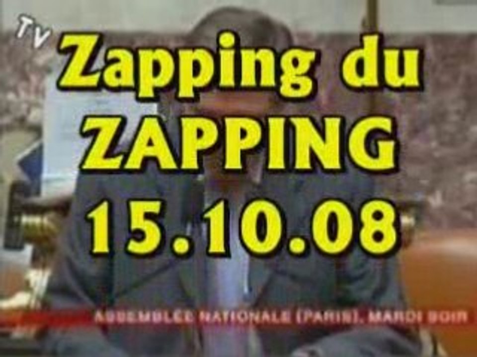 Zapping du Zapping (15.10.08)
