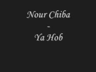 Nour Chiba - Ya Hob