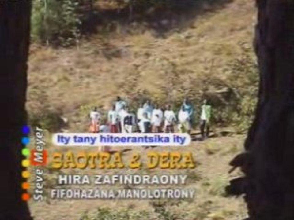 Saotra sy Dera ( fifohazana ) -  Ilay tany hitoerantsika ity