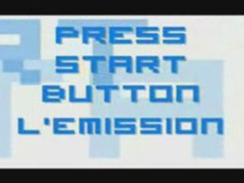 Press Start Button L'Emission #5