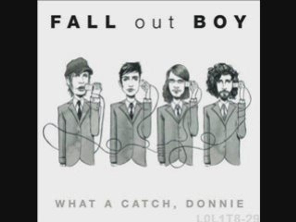 fall out boy : What A Catch, Donnie HQ, folie à deux, lyric