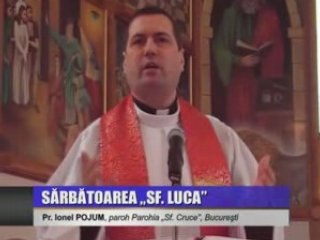 Omilie / Sarbatoarea sf. Luca, evanghelist