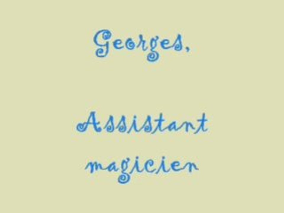 Georges assistant magicien