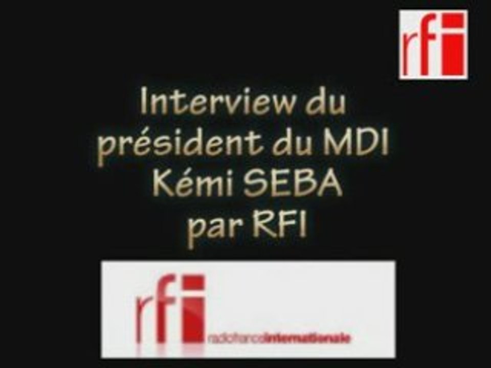 Reportage de la  radio RFI sur KEMI SEBA ET LE MDI