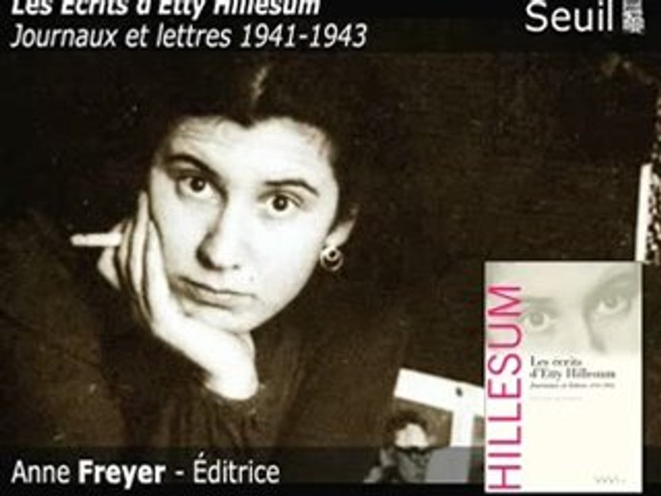 Anne Freyer présente Les Ecrits d'Etty Hillesum