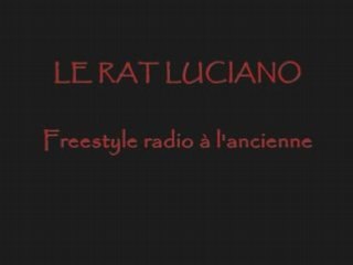 Le Rat Luciano - freestyle radio à l'ancienne