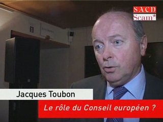 Jacques Toubon-Création&internet / Rôle du Conseil Européen