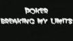 Poker Breaking my limits [[U-S]]
