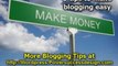 Blogging For Money - 5 Tips To Make Money Easy