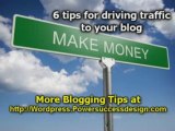 Blogging For Money - 6 Tips For Driving Traffic To Your Blog