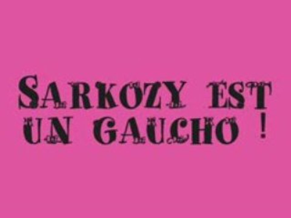 Sarkozy est  gaucho !!