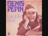 Denis Pepin Une jolie fleur (1974)